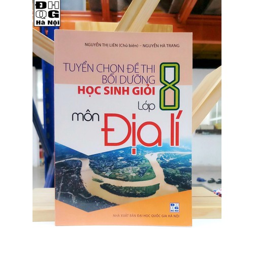 Tuyển chọn đề thi bồi dưỡng HSG Lớp 8 môn Địa lí