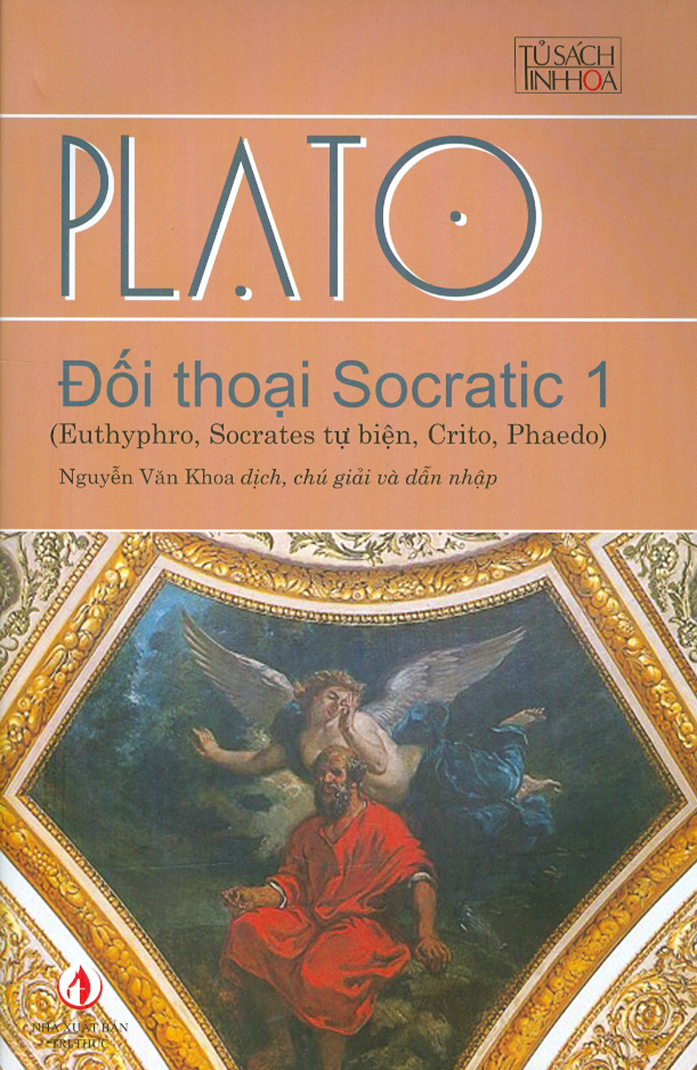 Đối Thoại Socratic 1 (Euthyphro, Socrates Tự Biện, Crito, Phaedo)