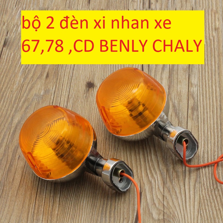 Bộ 2 đèn Xi nhan xe 67, CD Benly,CHARLLY Cup ,DH
