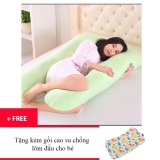 Gối ôm chữ U đa năng cho bà bầu + Tặng kèm gối cao su chống lõm đầu
cho bé trị giá 70 ngàn đồng