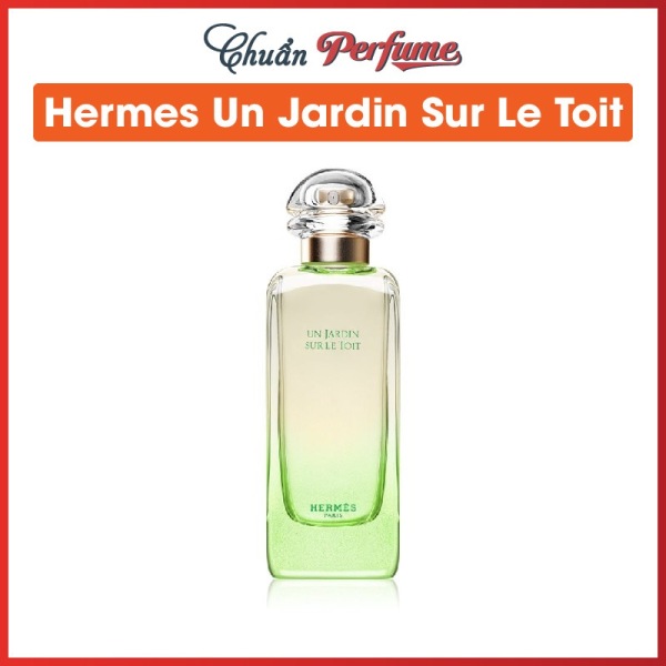 Nước Hoa Unisex Hermes Un Jardin Sur Le Toit EDT / Chuẩn Perfume