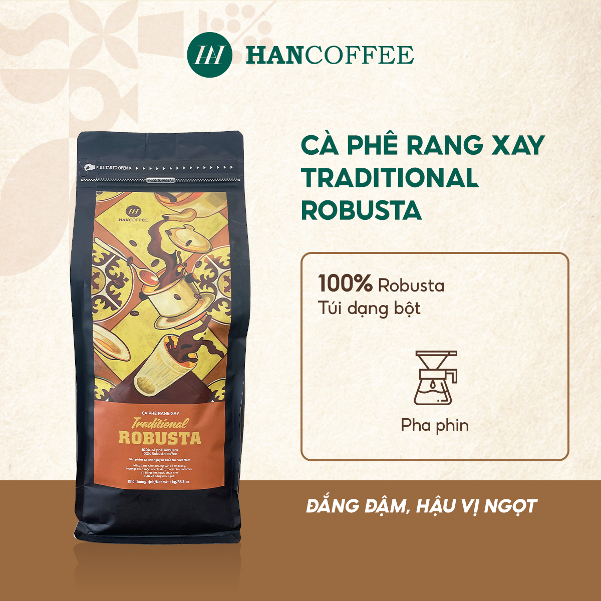 [ Tặng phin inox] Cà phê pha phin 100% Robusta HANCOFFEE Traditional 1kg cà phê nguyên chất