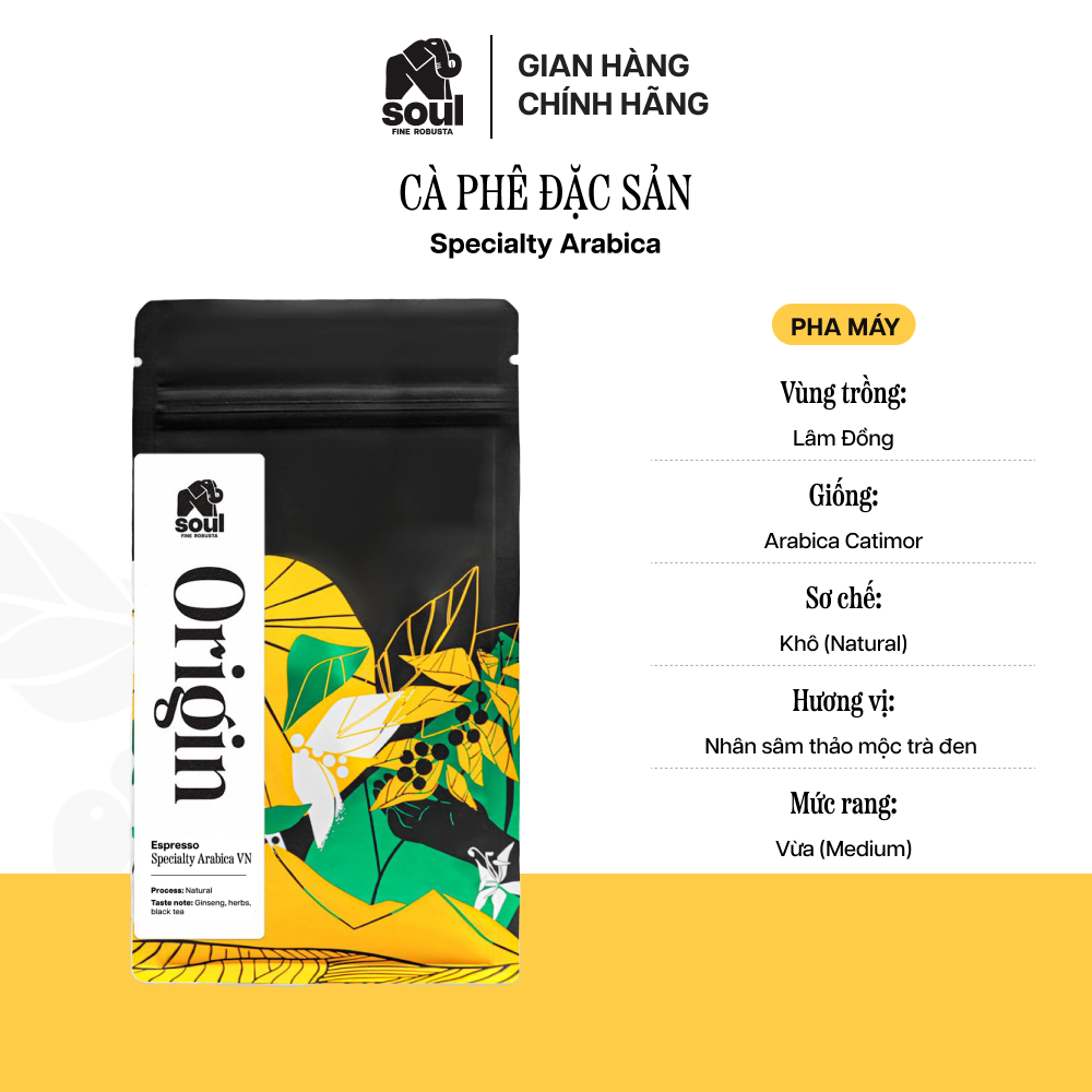 SOUL SPECIALTY COFFEE | Dòng cà phê đặc sản SPECIALTY ARABICA Đăk Lăk / Lâm Đồng | Arabica Catimor sơ chế ướt (washed) - Robusta TR sơ chế khô (Natural) - House Blend | Cà phê pha máy chất lượng thơm ngon