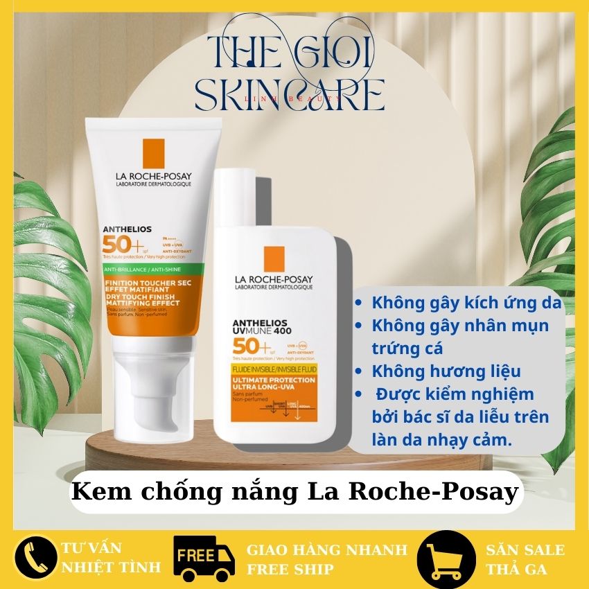 Kem chống nắng La Roche Posay SPF50, vạch xanh và sữa lỏng không mùi cho da dầu da khô nâng tone kiềm dầu