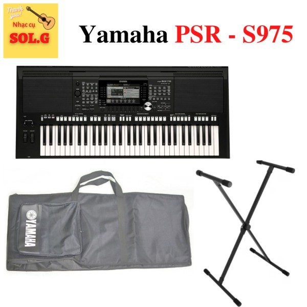 Đàn Organ Yamaha PSR-S975 + Bao Đàn + Chân Organ - NEW 100% - Bảo hành 12 tháng - Nhập khẩu chính hãng - Phân Phối Sol.G