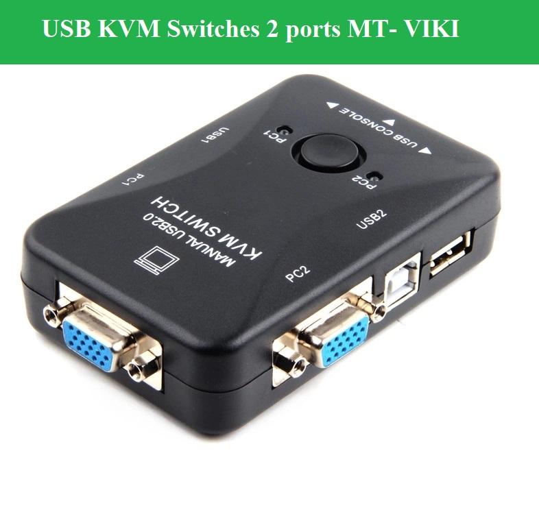 USB KVM Switches 2 ports MT- VIKI chất lượng cao