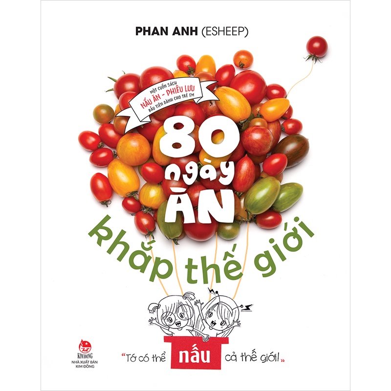 Sách - 80 ngày ăn khắp thế giới - phan anh - kim đồng