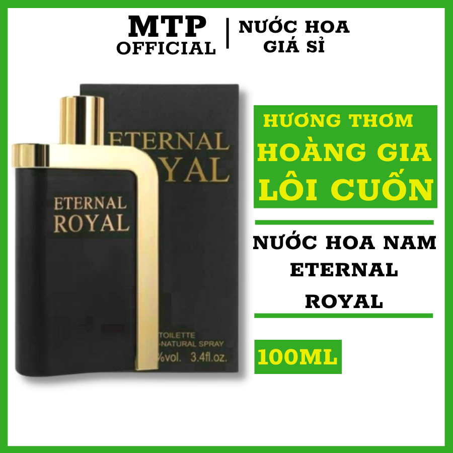 Nước Hoa Nam ETERNAL ROYAL Dung Tích 100Ml