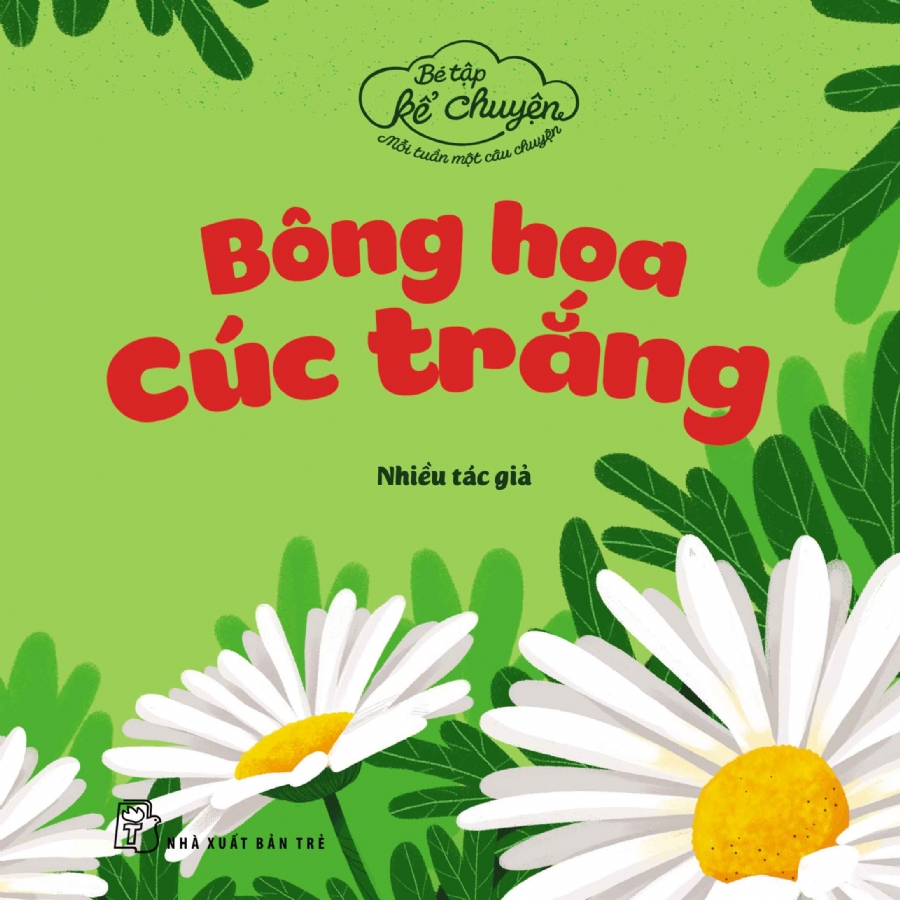 Sách - Bé tập kể chuyện - Bông hoa cúc trắng