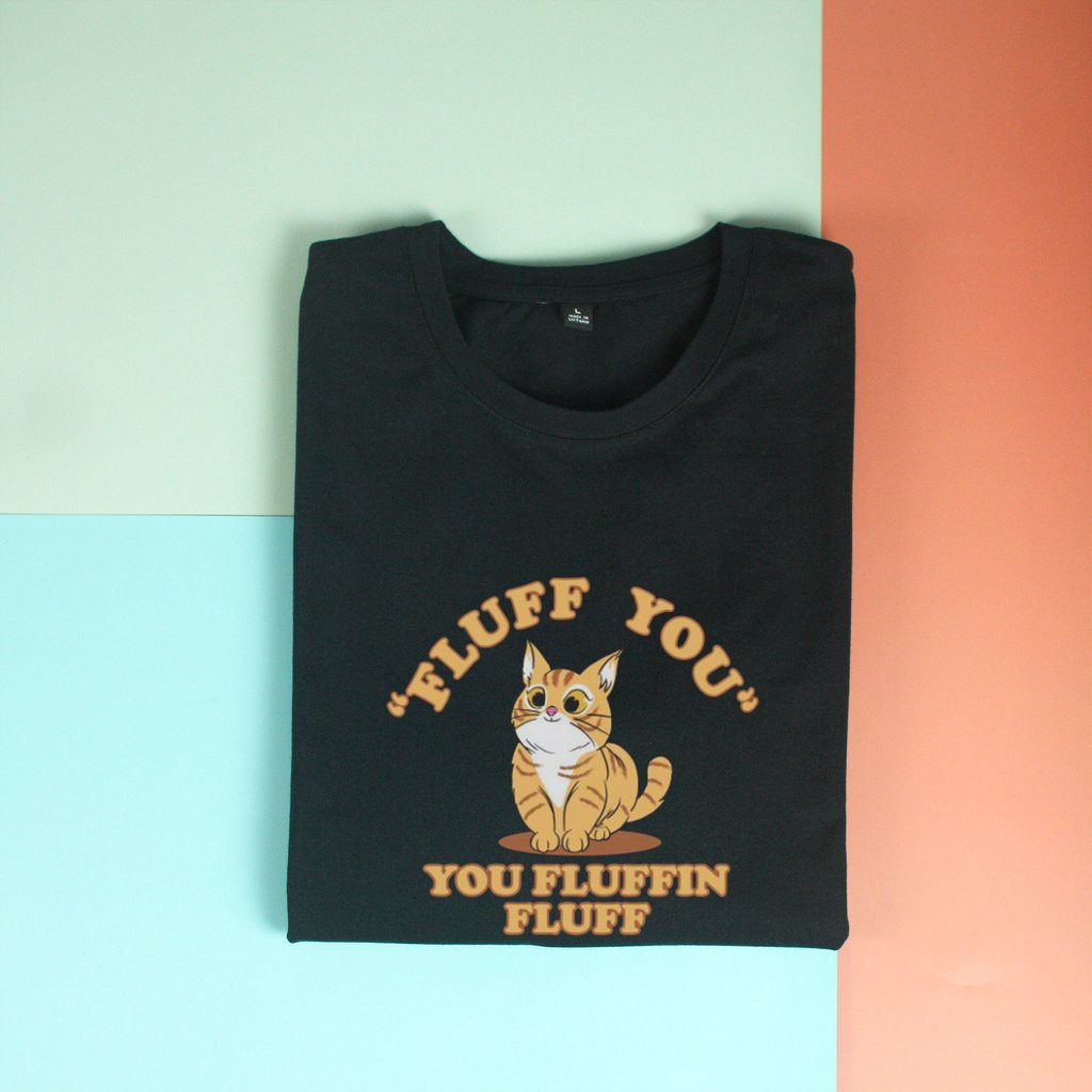 Áo Thun Unisex Cotton In Hình Fluff You