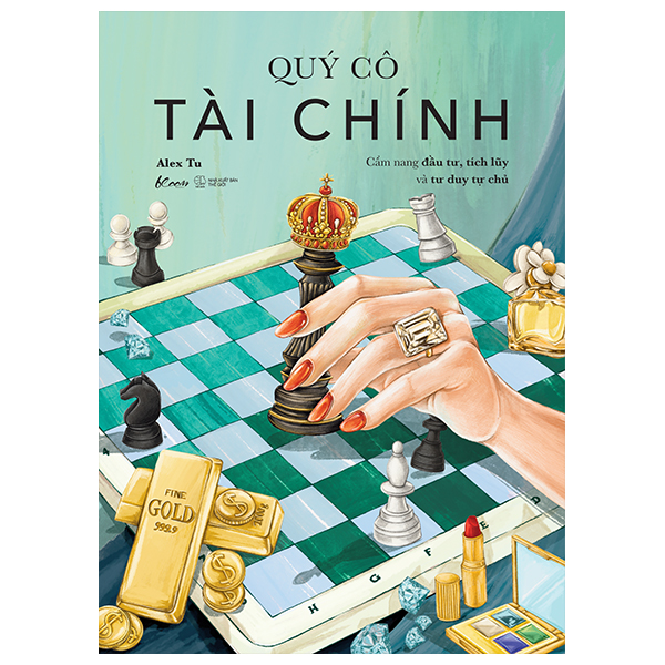 Quý cô tài chính - cẩm nang đầu tư, tích lũy và tư duy tự chủ