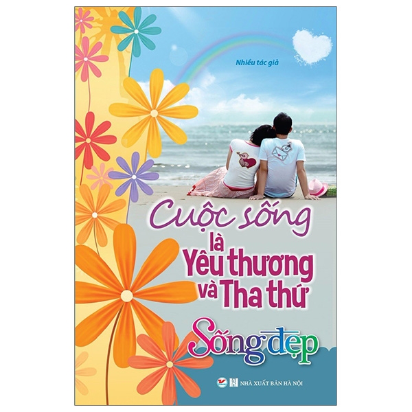 Fahasa - sống đẹp - cuộc sống là yêu thương và tha thứ