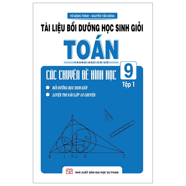 Fahasa - Tài Liệu Bồi Dưỡng Học Sinh Giỏi Toán THCS Các Chuyên Đề Hình Học 9 - Tập 1