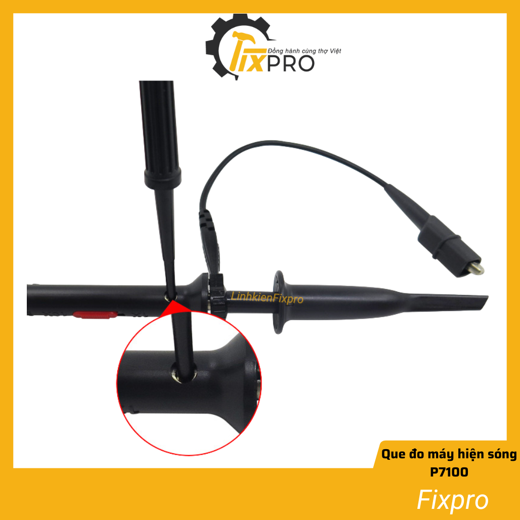 Que đo máy hiện sóng P7100 100MHz cao cấp (1 que) - Fixpro