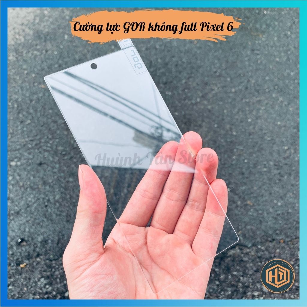 Cường lực google pixel 6 không full màn chuẩn gor.