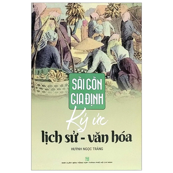 Fahasa - sài gòn gia định: ký ức lịch sử - văn hoá