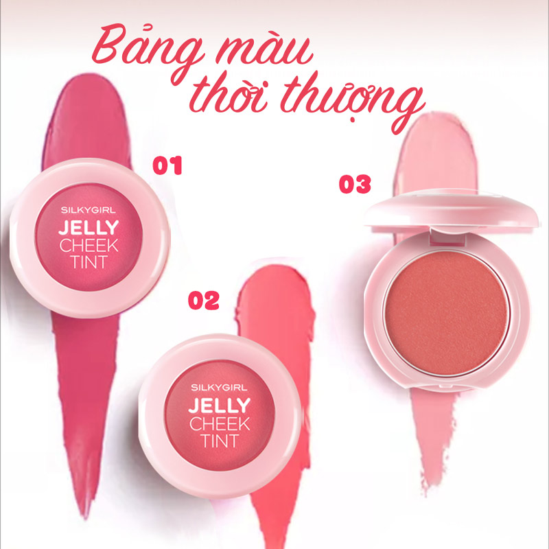 Phấn má hồng dạng thạch silkygirl popsicle jelly cheek tint 3g