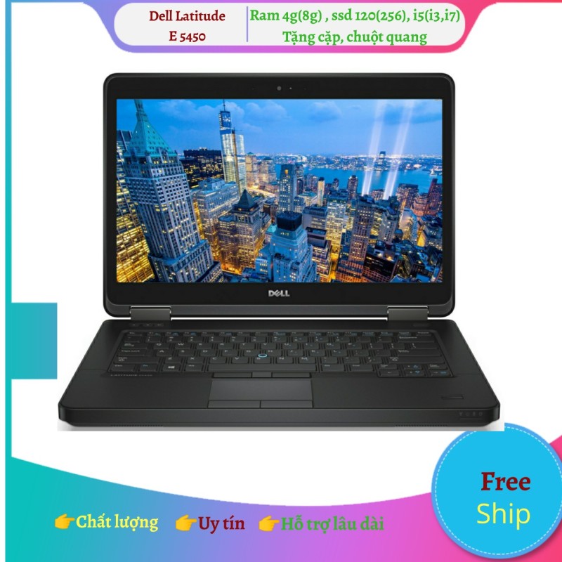 Laptop doanh nhân Dell latitude E5450, màn 14, nhỏ, gọn, nhẹ(có 3 phiên bản i7, i5 ,i3 tương ứng bộ nhớ trong, cạc on hoặc cạc rời}