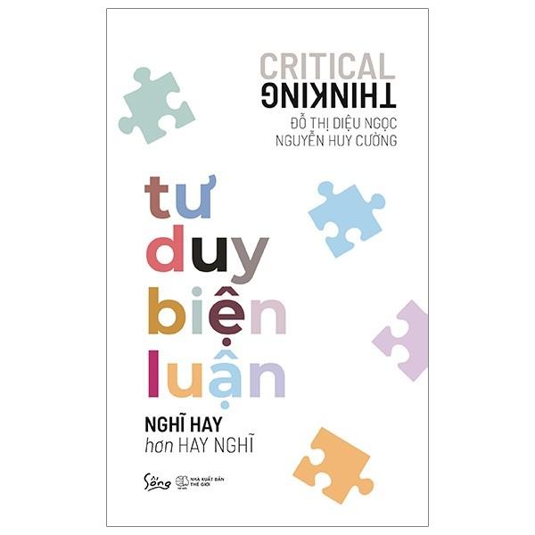 Sách - Tư duy biện luận - Nghĩ hay hơn hay nghĩ