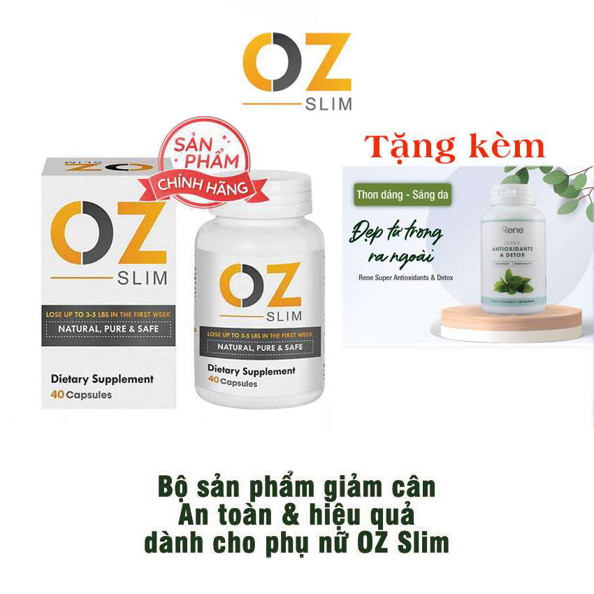 Giảm cân Oz Slim USA giúp giảm cân hiệu quả và an toàn cho sức khỏe Tặng