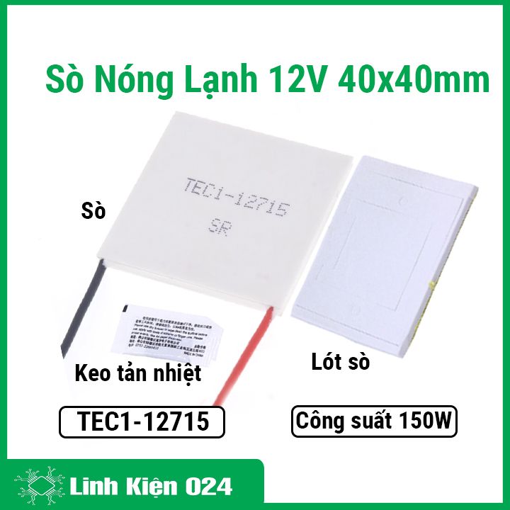 Sò nóng lạnh 12V 40x40mm 12715 - 150W ( Tặng Keo Tản Nhiệt Và 1 Miếng Lót Sò Nóng Lạnh)