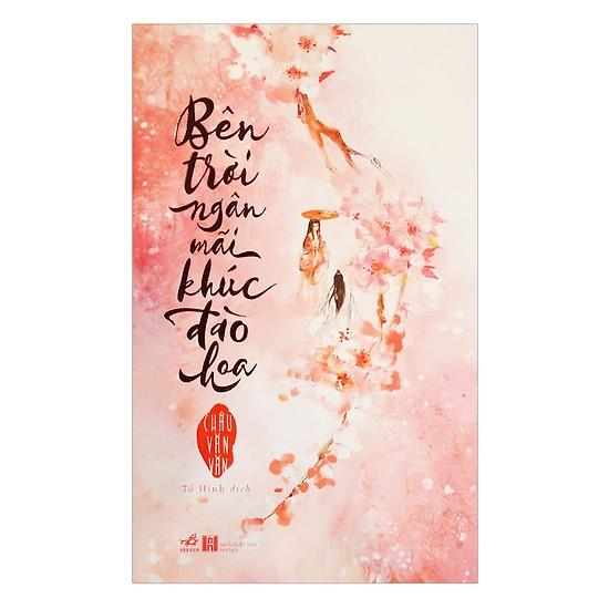 BÊN TRỜI NGÂN MÃI KHÚC ĐÀO HOA