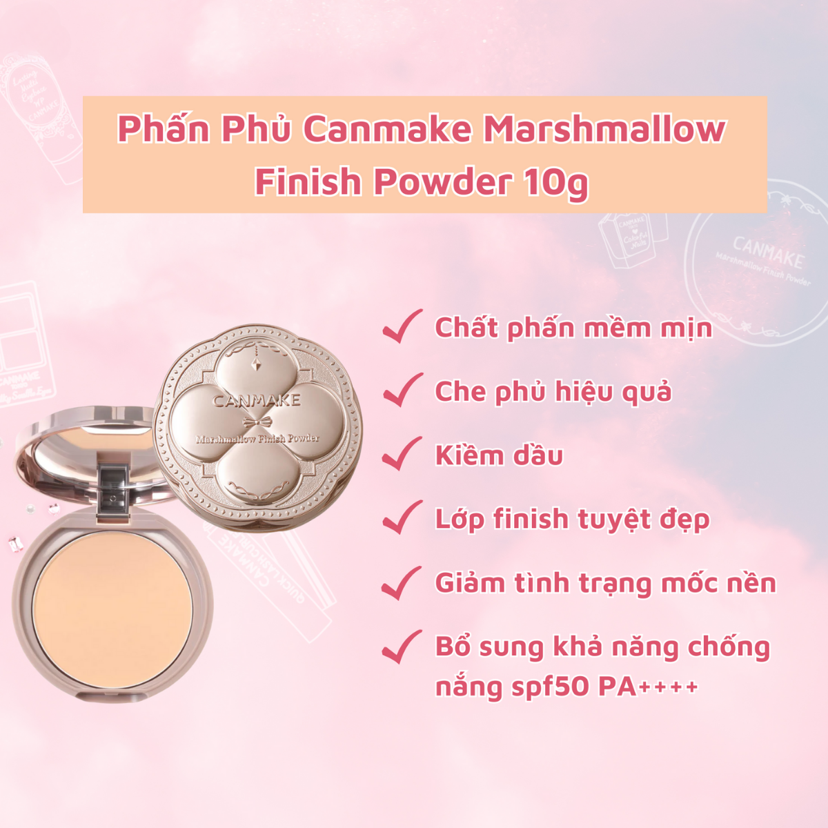 Phấn Phủ Canmake Marshmallow Finish Powder Siêu Kiềm Dầu Mỏng Mịn Chống Nắng MẪU MỚI Nhật Bản