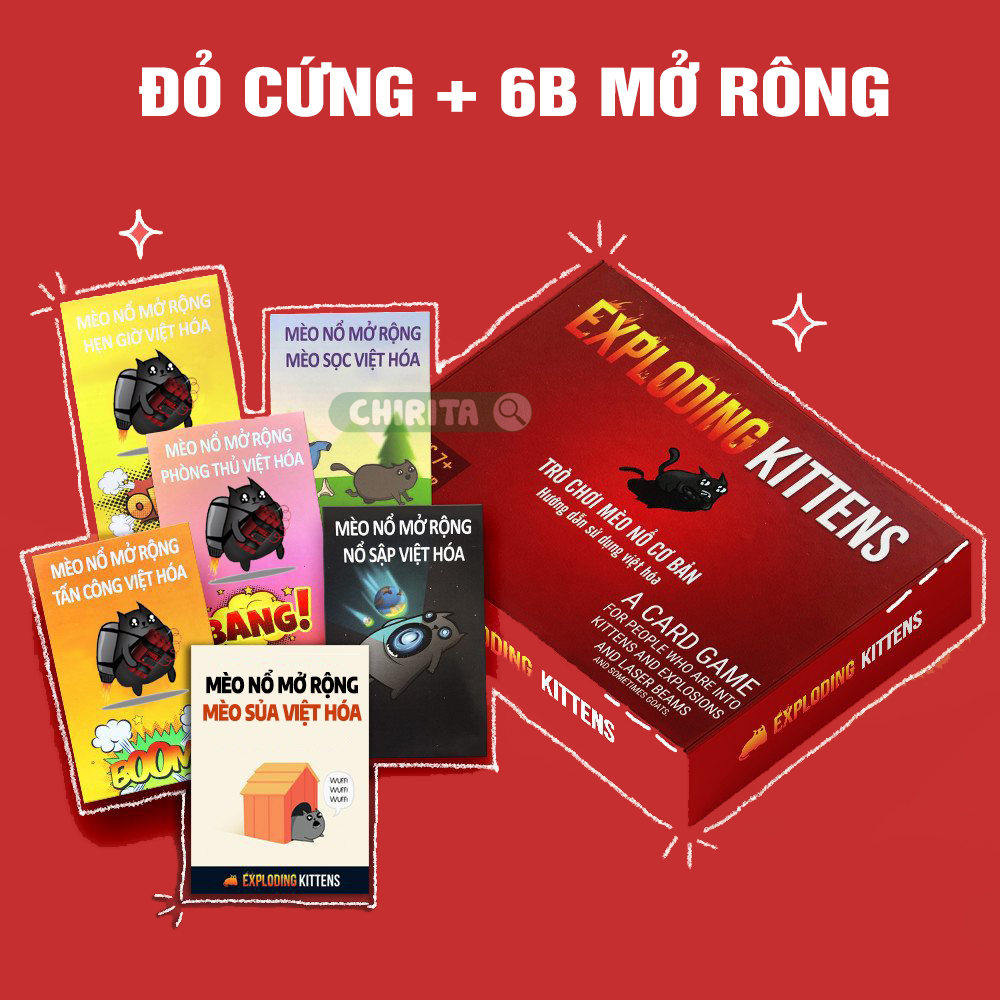 Combo Mèo Nổ - Full 6 Bản Mèo Nổ Tiếng Việt Mở Rộng - Mèo Nổ Việt Hóa Đủ Phiên Bản -Bộ Bài Mèo Nổ giấy cứng chống nước Boardgame Exploding Kittens CHIRITA
