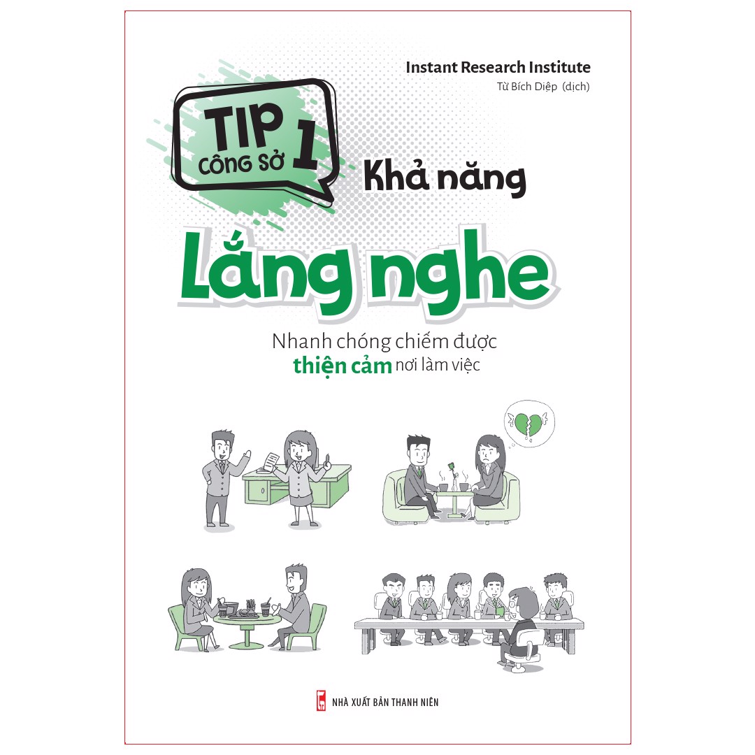 Sách: tip công sở 1 - khả năng lắng nghe, nanh chóng chiếm được thiện cảm nơi làm việc
