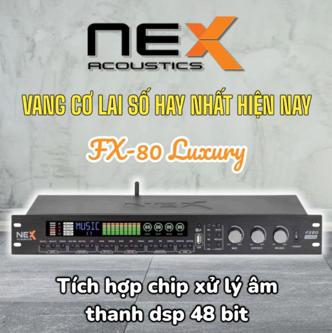 Vang Cơ Lai Số NEX FX-80 LUXURY  Có Bluetoth Cổng Quang Đầy Đủ, Chip Vang Số Reverb  DSP 48Bit Chống Hú Tự Động Cực Tốt  , Có Echo Kép , Effect Cực Mượt Mà , Âm Thanh Hay Trong  Bảo Hành 12 Tháng