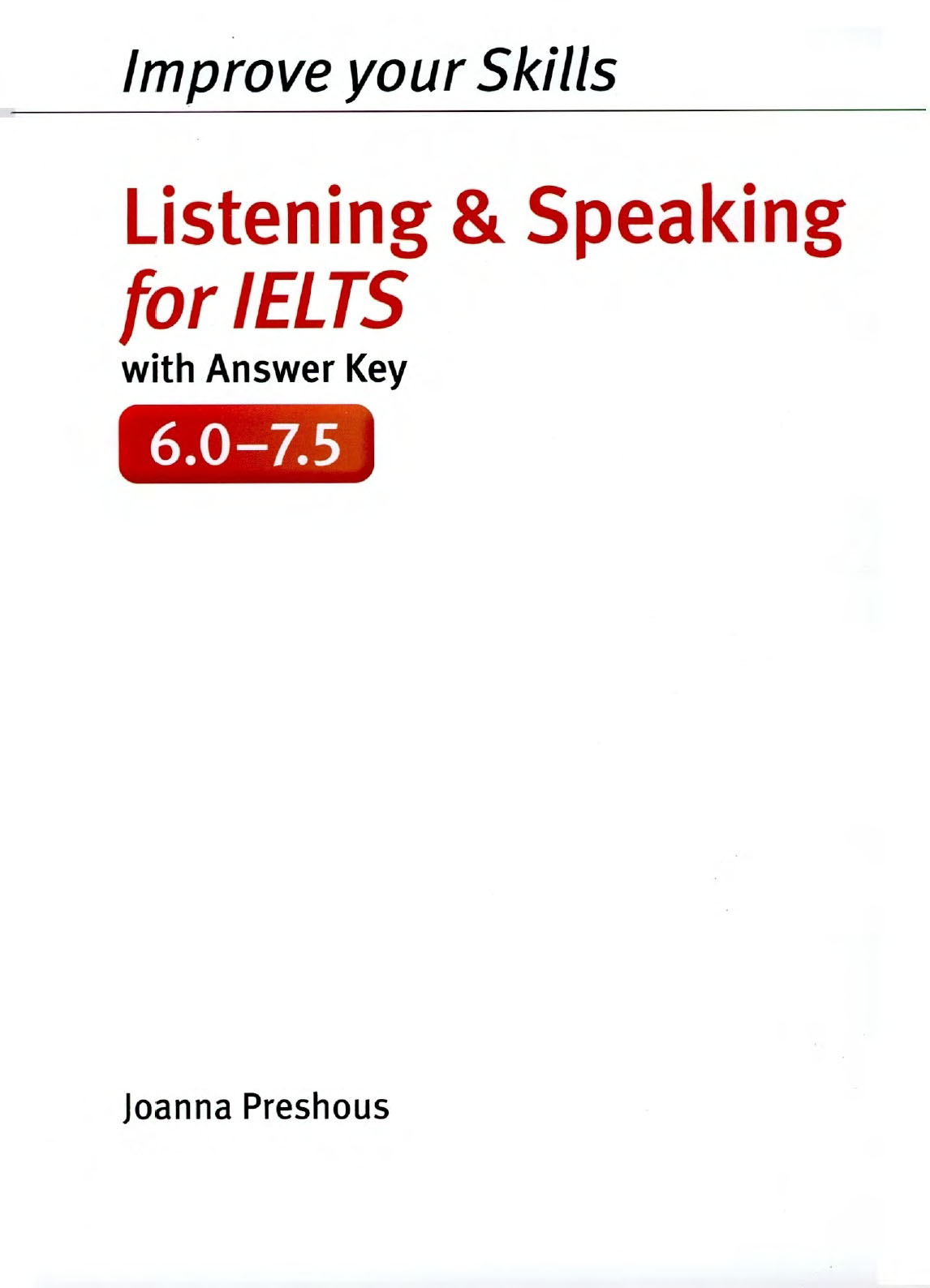 Improve Your Skill Listening Speaking for IELTS 6.0-7.5 (sach mau)