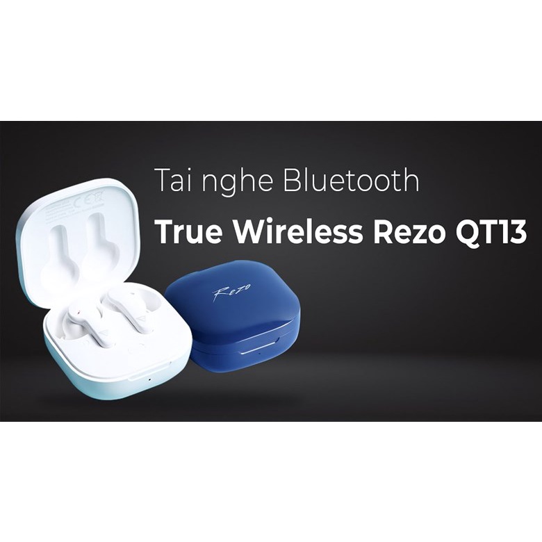 Tai Nghe Bluetooth True Wireless Rezo Qt13