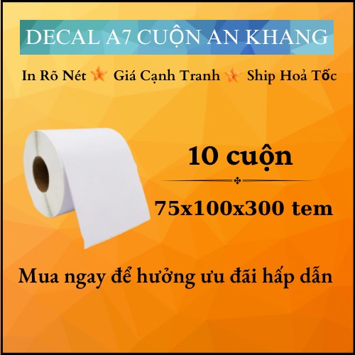 Combo 10 cuộn giấy in nhiệt a7 kích thước 75x100x300 tem