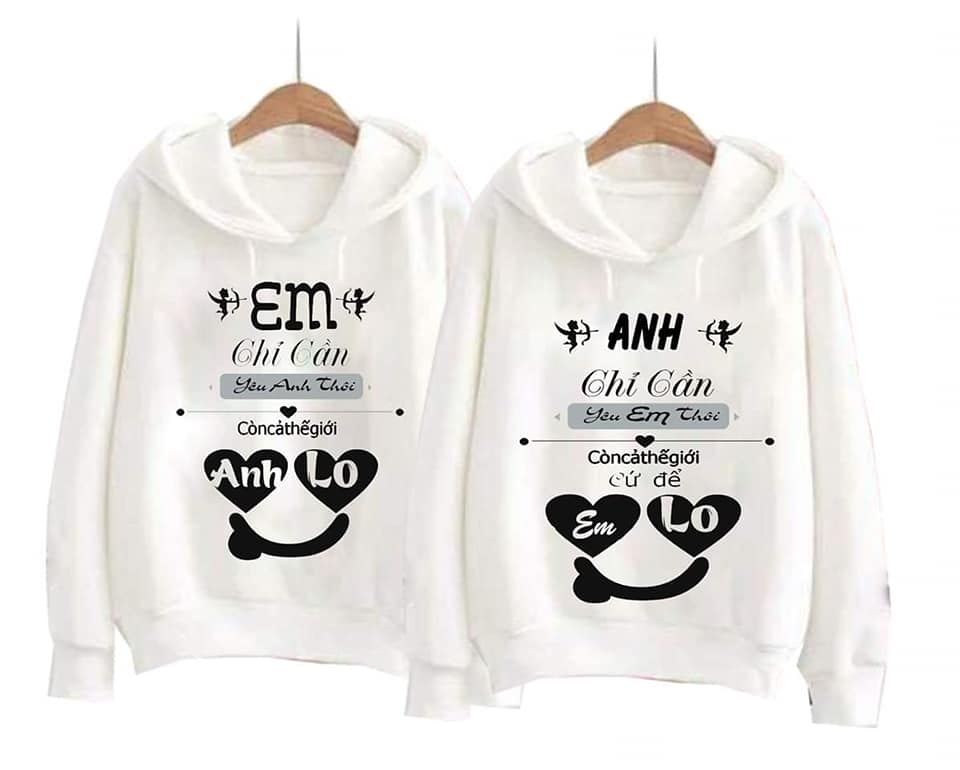 Áo nỉ đôi có mũ( 2 áo) in em chỉ cần anh chỉ cần ý nghĩa