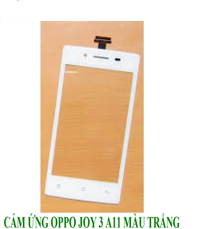 Cảm ứng oppo joy 3 a11