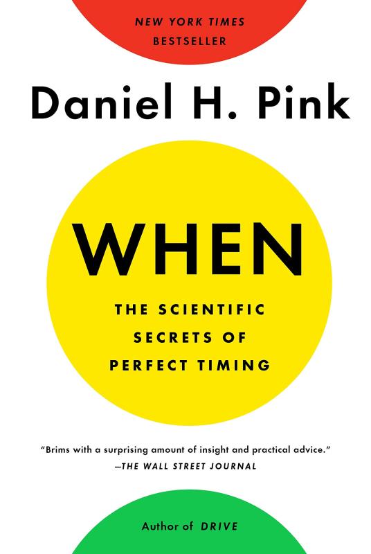Sách Ngoại Văn - When: The Scientific Secrets of Perfect Timing - Daniel H. Pink