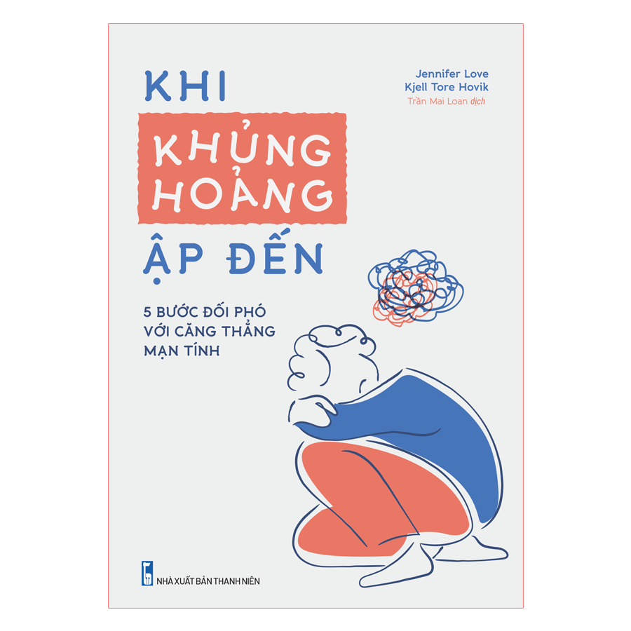 Sách: khi khủng hoảng ập đến - 05 bước đối phó với căng thẳng mạn tính