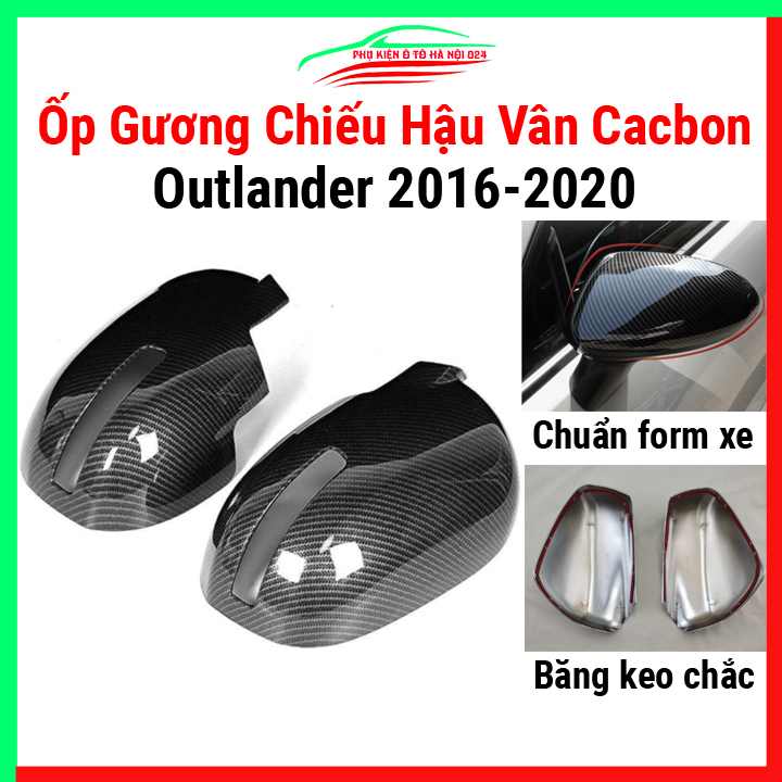 Ốp gương chiếu hậu ô tô Outlander 2016-2020 vân cacbon, chống trầy xước, trang trí xe hơi