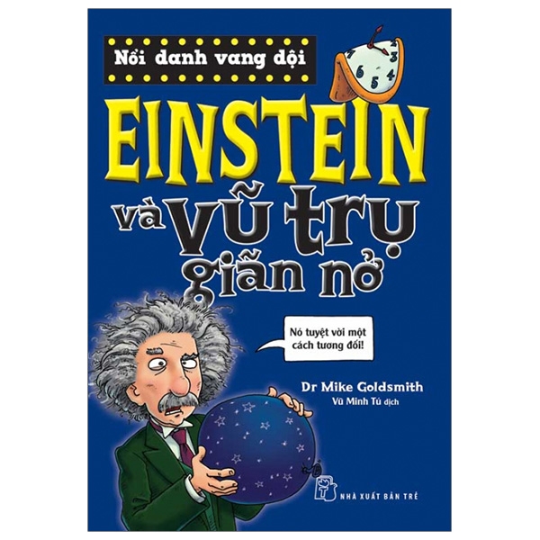 Fahasa - Nổi Danh Vang Dội - Einstein Và Vũ Trụ Giãn Nở (Tái Bản 2019)