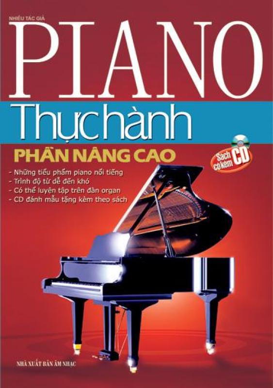 Piano thực hành -Phần nâng cao (Tặng kèm CD)