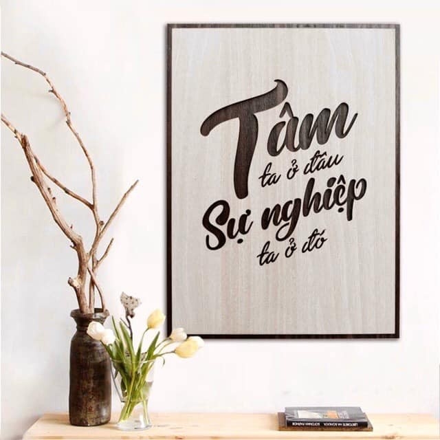 Tranh Treo Tường Decor Tạo Động Lực Làm Việc- Tâm Ta Ở Đâu Sự Nghiệp Ta Ở Đó