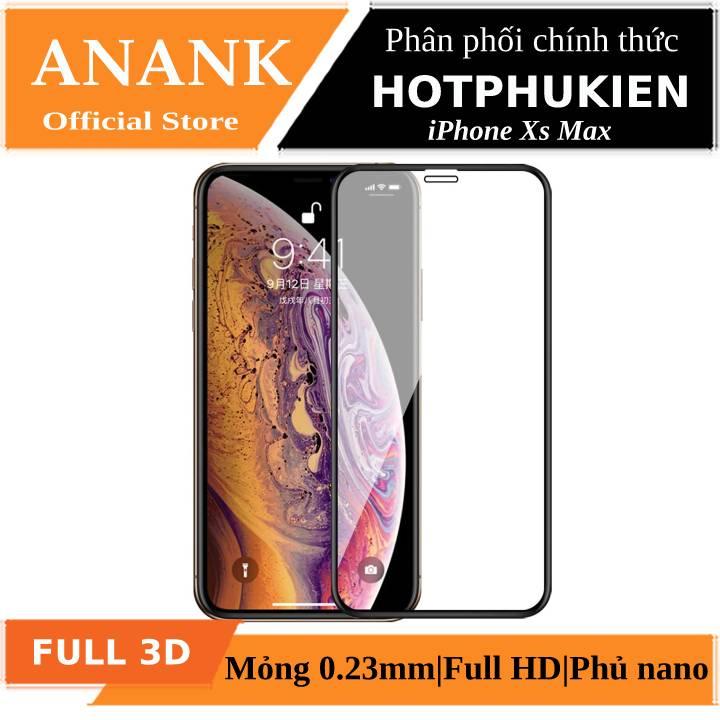 [HCM]Miếng dán kính cường lực Full 3D cho iPhone Xs Max hiệu ANANK (chống trầy chống vân tay mỏng 0.2mm mặt kính AGGC Nhật Bản) - Phân phối bởi Hotpukien