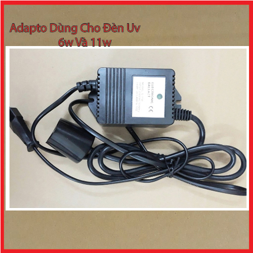 Adapter (biến áp) dùng cho đèn UV diệt khuẩn 6w-11w