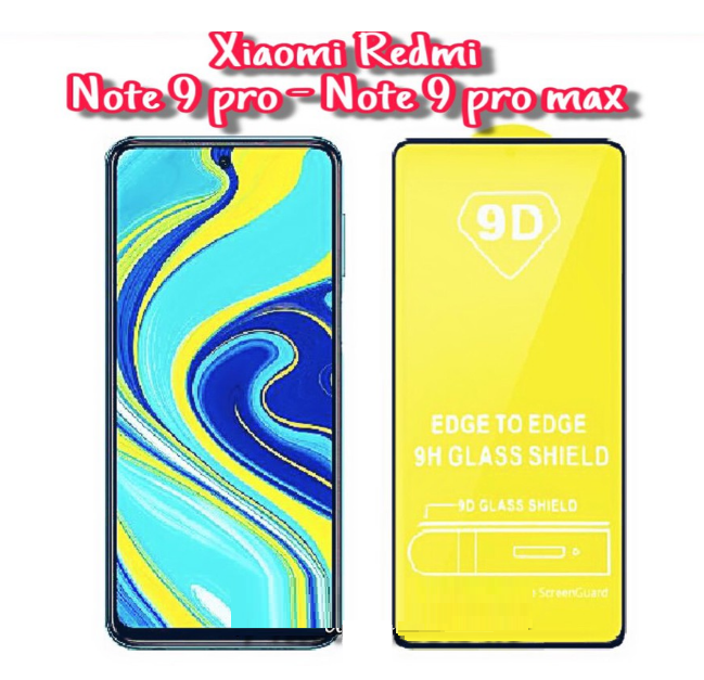 Kính Cường Lực Xiaomi Redmi Note 9 Pro / 9 Pro Max / Note 9s Full Màn 9D thế hệ mới