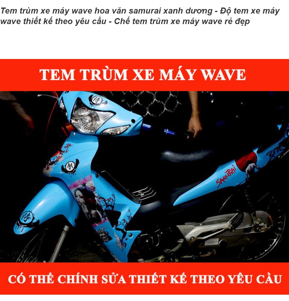 Tem trùm xe máy wave hoa văn samurai xanh dương - Độ tem xe máy wave thiết kế theo yêu cầu - Chế tem trùm xe máy wave rẻ đẹp