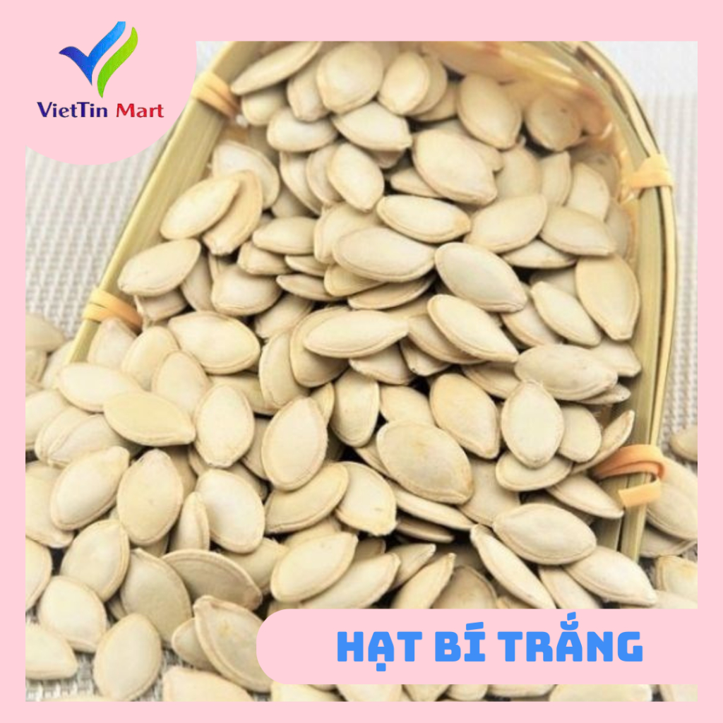 500g hạt bí trắng -Viettin Mart