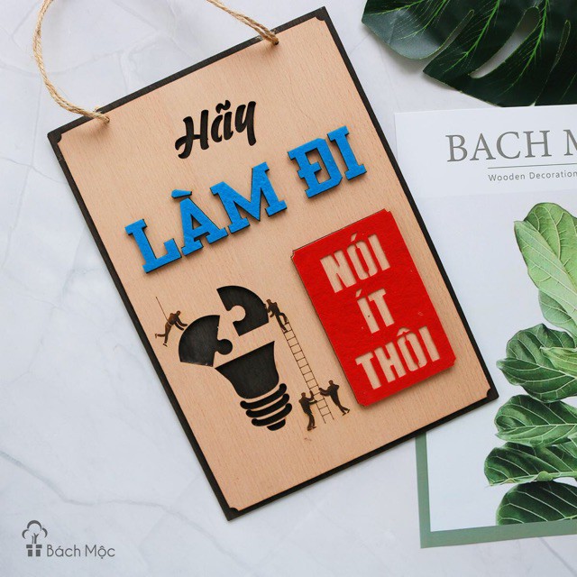 Decor home Bảng gỗ decor Hãy làm đi Nói ít thôi