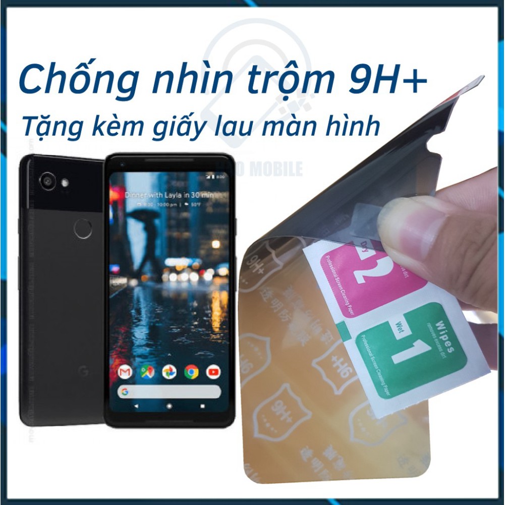 Dán chống nhìn trộm Google Pixel 2XL - Dán cường lực dẻo nano 9H+