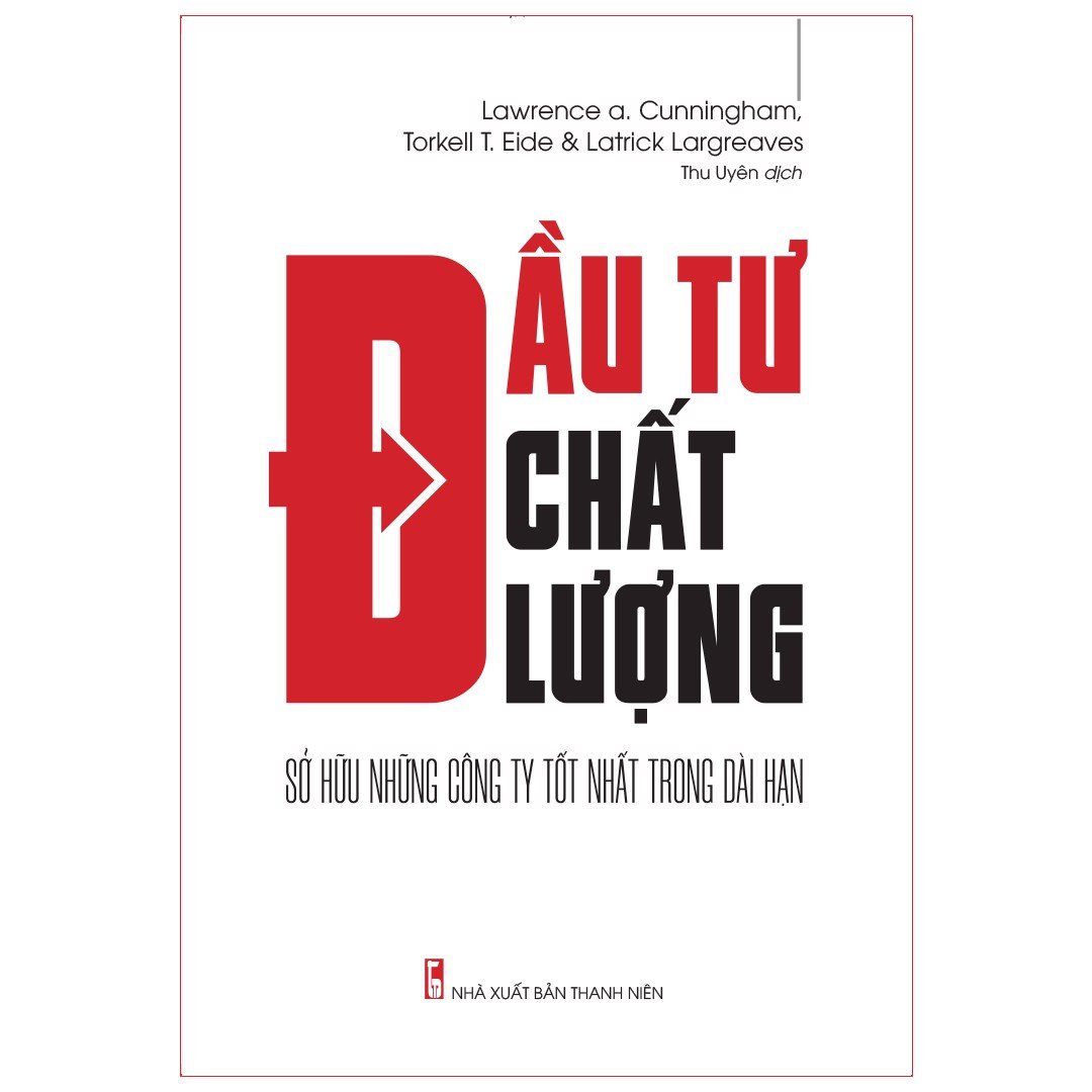 Sách: Đầu Tư Chất Lượng - Sở Hữu Những Công Ty Tốt Nhất Trong Dài Hạn