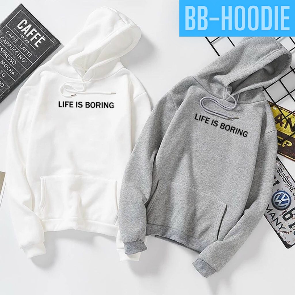 Áo khoác hoodie nam nữ in life is boring cực đẹp chất vải nỉ bông mềm